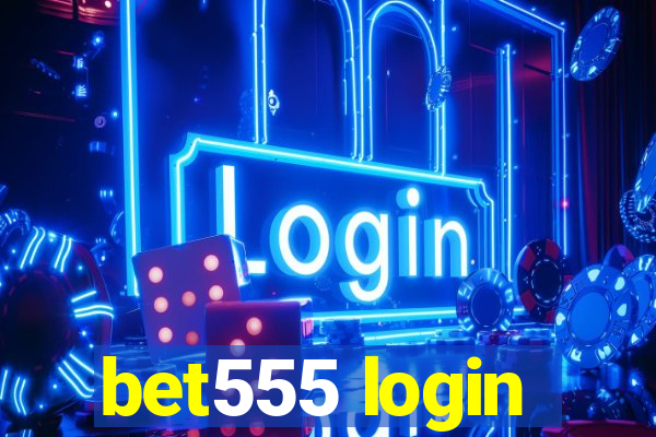 bet555 login